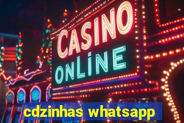 cdzinhas whatsapp